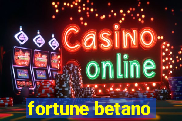 fortune betano